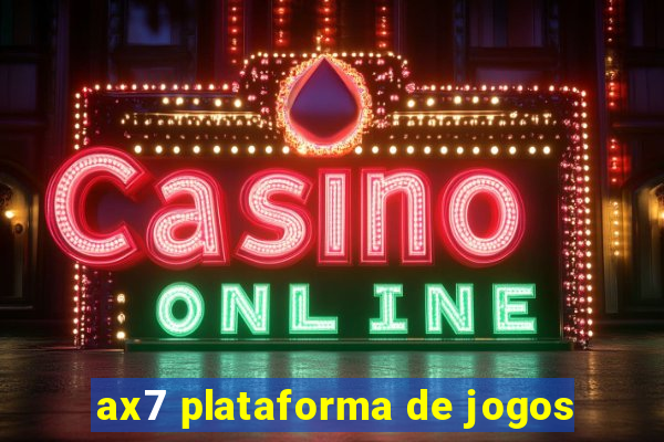 ax7 plataforma de jogos